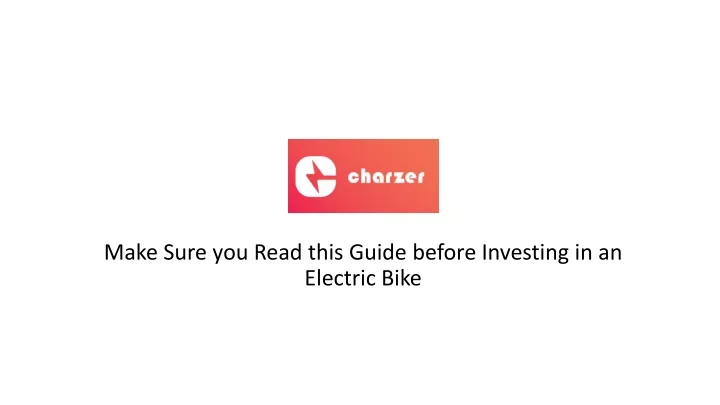 make sure you read this guide before investing in an electric b ike