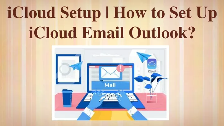 icloud setup how to set up icloud email outlook