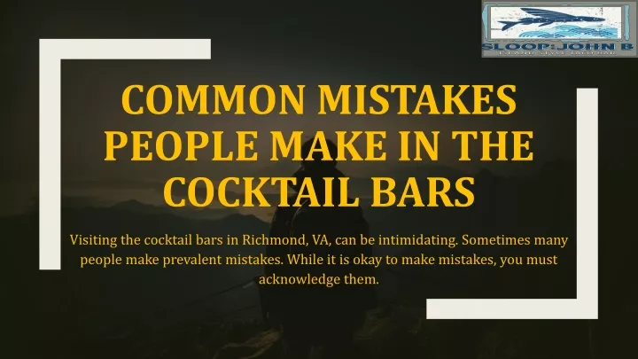 common mistakes people make in the cocktail bars