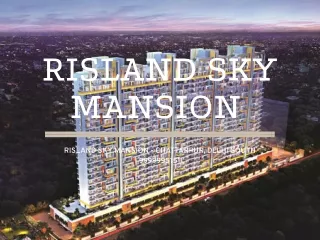 Risland Sky Mansion - Chattarpur, Delhi South