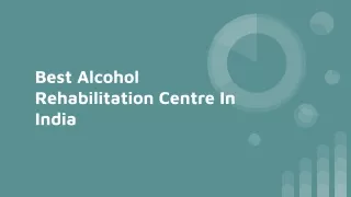 Best Alcohol Rehabilitation Centre In India