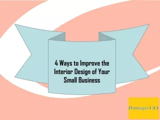 4 Ways to Improve the Interior Design of Your Small Business