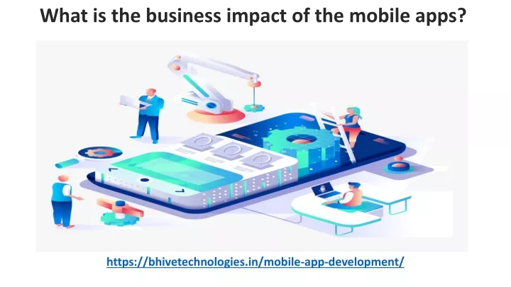 what is the business impact of the mobile apps