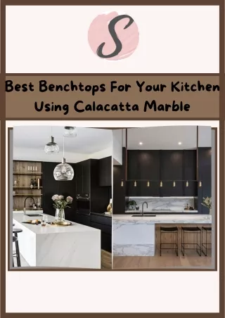 Best Benchtops For Your Kitchen Using Calacatta Marble