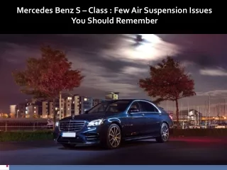 Mercedes Benz S-Class: Few Air Suspension Issues You Should Remember