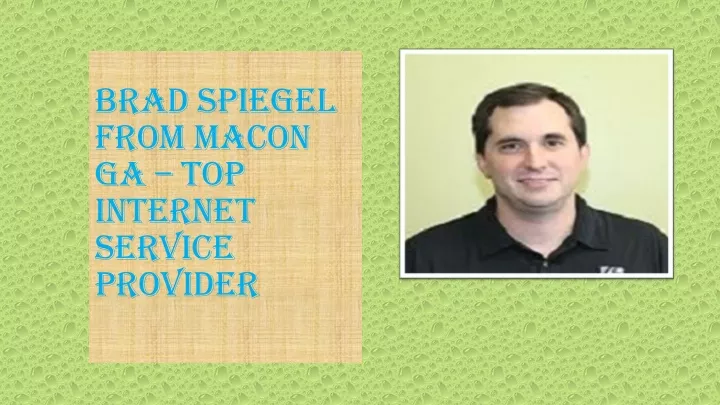 brad spiegel from macon ga top internet service provider