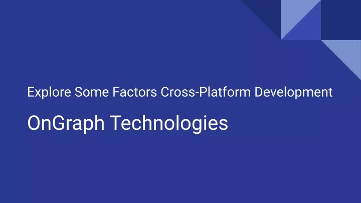 explore some factors cross platform development
