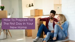 How To Prepare For The First Day In Your New Home