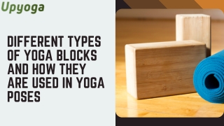 Different types of yoga blocks and how they are used in yoga poses