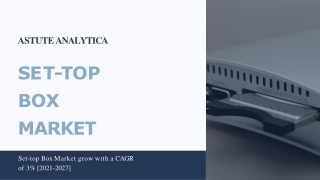 Set-top Box Market to experience growth during 2021-2027