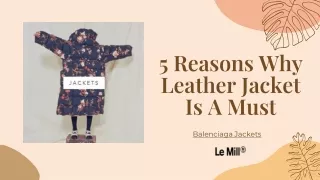 5 Reasons Why Leather Jacket Is A Must - Le Mill