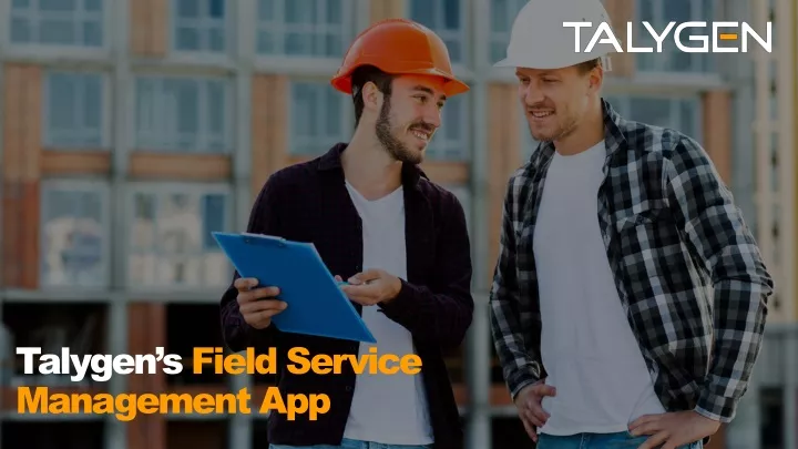 talygen s field service management app