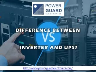 Difference between Inverter and UPS_powerguardelectronics
