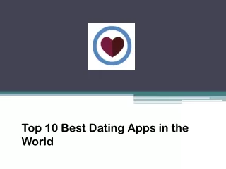 Top 10 Best Dating Apps in the World - www.twoareone.love