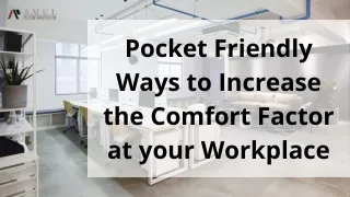 Pocket Friendly Ways to Increase the Comfort Factor at your Workplace