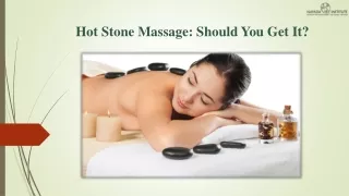 Hot Stone Massage Should You Get It