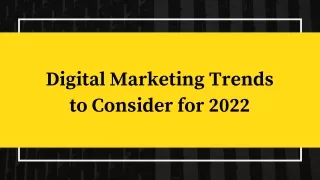 Digital Marketing Trends to Consider for 2022