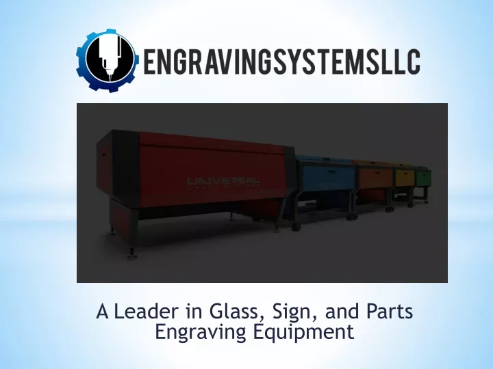 a leader in glass sign and parts engraving equipment