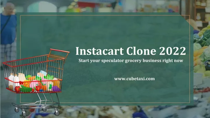 instacart clone 2022 start your speculator grocery business right now