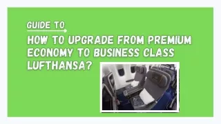 How To Upgrade from Premium Economy To Business Class Lufthansa
