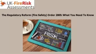 The Regulatory Reform (Fire Safety) Order 2005 What You Need To Know