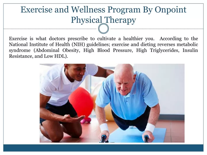 PPT - Exercise and Wellness Program By Onpoint Physical Therapy ...