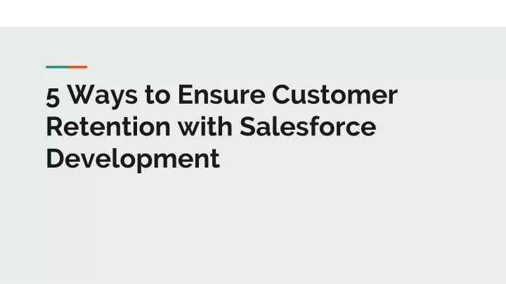 5 ways to ensure customer retention with salesforce development