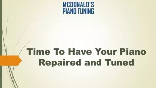 Time To Have Your Piano Repaired and Tuned