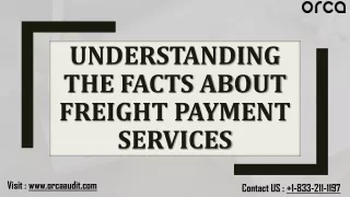 Understanding The Facts About Freight Payment Services | Orca Intelligence Inc