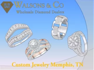 Custom Jewelry Memphis, TN - Diamond Engagement Rings