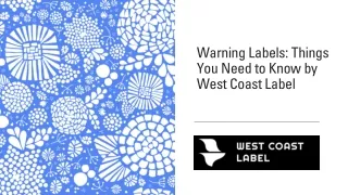 Warning Labels- Things You Need to Know by West Coast Label