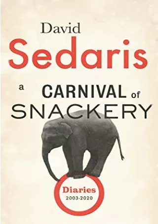 [Epub] A Carnival of Snackery: Diaries 2003-2020 Full