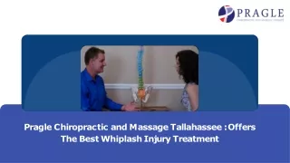 Get Effective Whiplash Treatment At Pragle Chiropractic and Massage in Tallahass