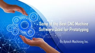 Some of the Best CNC Machine Software Used for Prototyping