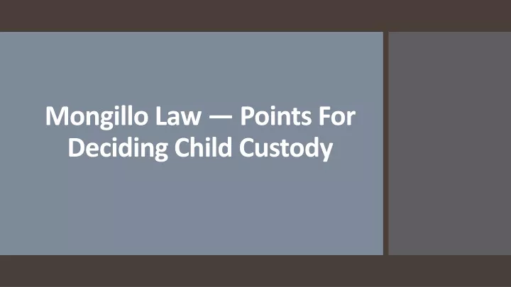 mongillo law points for deciding child custody