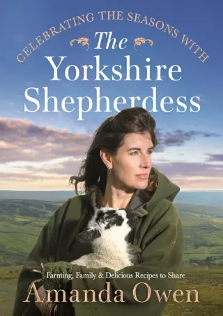 epub download Celebrating the Seasons with the Yorkshire Shepherdess: Farming, F