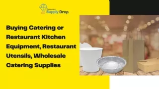 Buying Catering or Restaurant Kitchen Equipment, Restaurant Utensils, Wholesale Catering Supplies