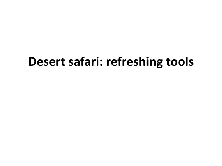 desert safari refreshing tools