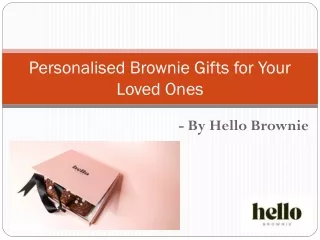 Personalised Brownie Gifts for Your Loved Ones