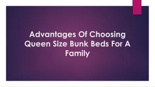 Advantages Of Choosing Queen Size Bunk Beds For A Family