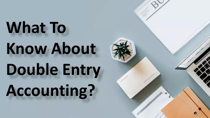 what to know about double entry accounting