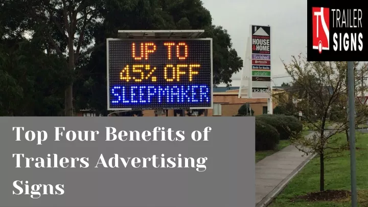 top four benefits of trailers advertising signs