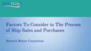 Factors To Consider in The Process of Ship Sales and Purchases