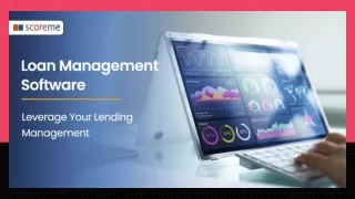Loan Management Software - Leverage your Lending management