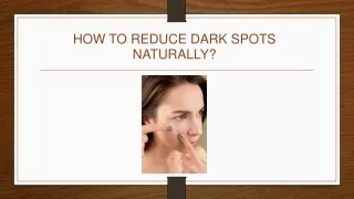 how to reduce dark spots naturally