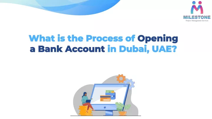 what is the process of opening a bank account in dubai uae