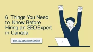 6 Things You Need to Know Before Hiring an SEO Expert in Canada