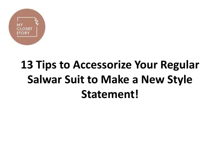 13 tips to accessorize your regular salwar suit