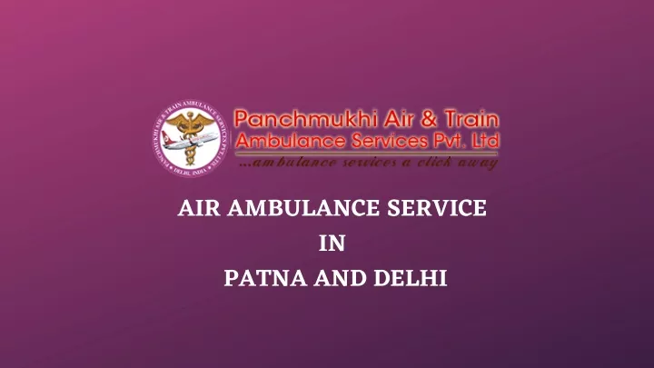 air ambulance service in patna and delhi