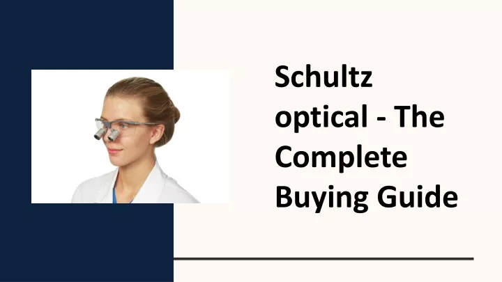schultz optical the complete buying guide